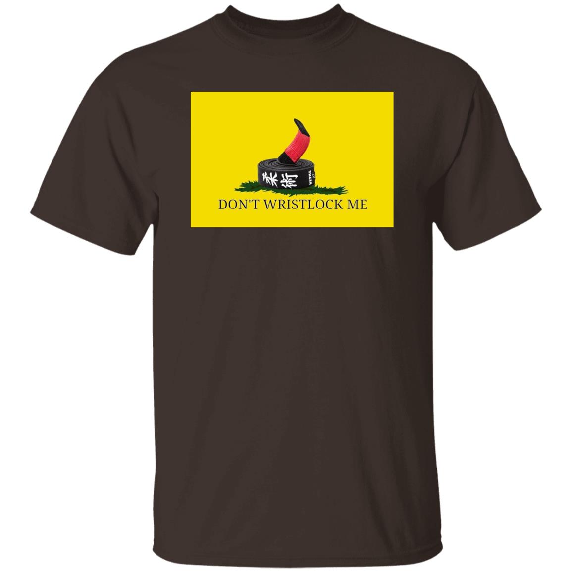 Don't Wristlock Me T-Shirt